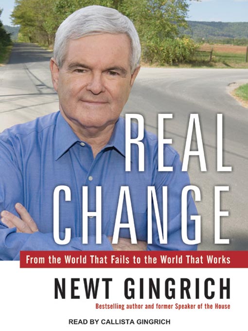 Title details for Real Change by Newt Gingrich - Available